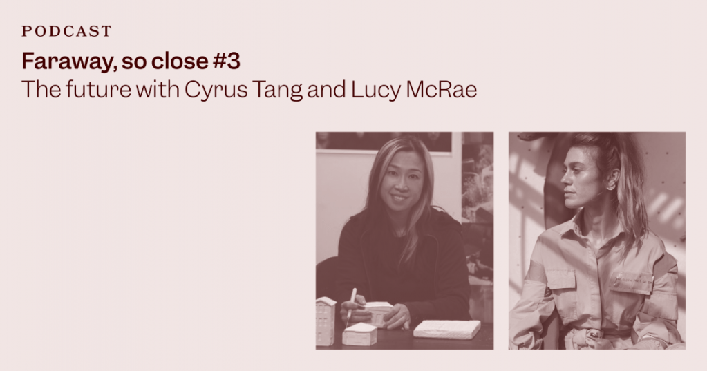 Art Guide Australia | Podcast: The future with Cyrus Tang and Lucy&nbsp;McRae